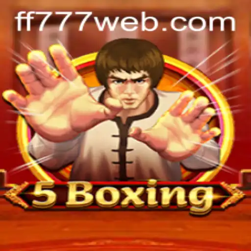 Discovering the Excitement of 5Boxing with FF777.COM