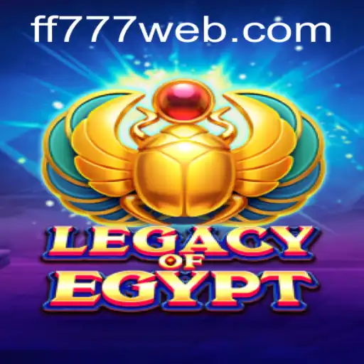 LegacyOfEgypt: Discover the Mystical Realm Through FF777.COM