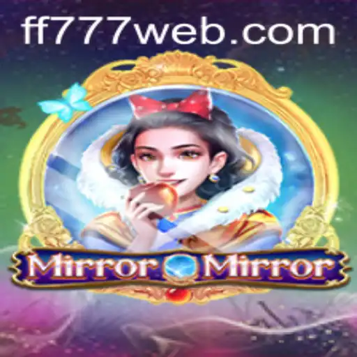 Exploring MirrorMirror: A Deep Dive into the Enchanting World of FF777.COM