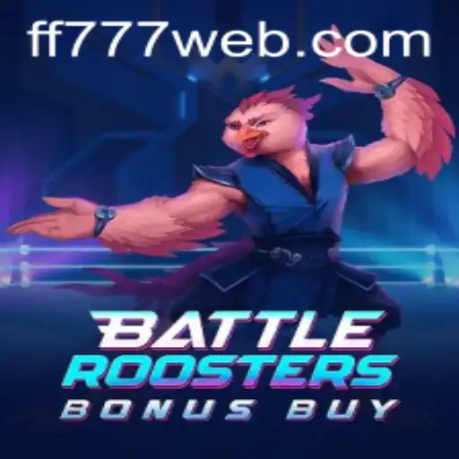 Explore the Exciting World of BattleRoostersBonusBuy on FF777.COM