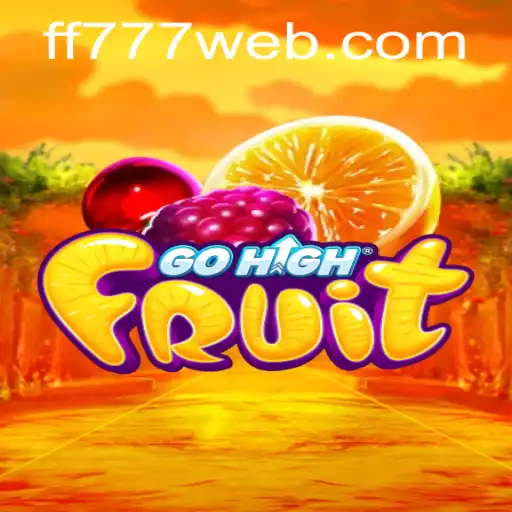 GoHighFruit: A Fresh Take on Interactive Gaming with FF777.COM