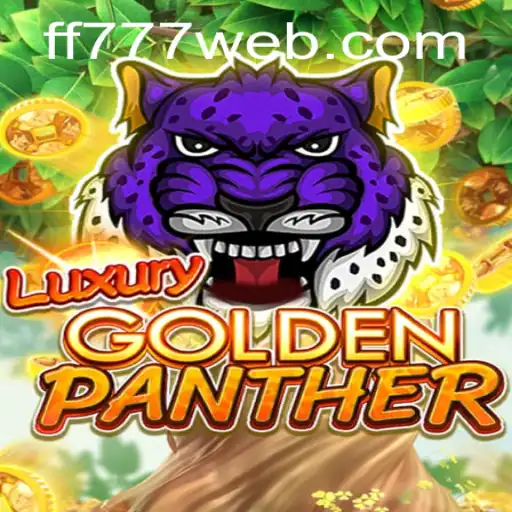 Discover the Thrills of LUXURYGOLDENPANTHER on FF777.COM
