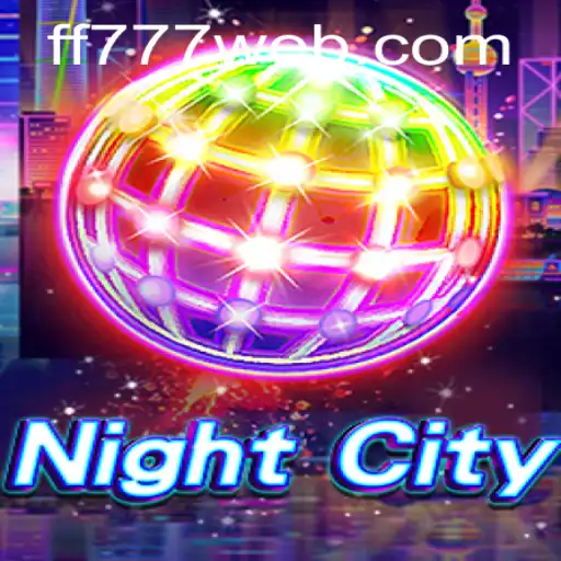 Exploring the Thrills of NightCity: A Unique Gaming Experience with FF777.COM